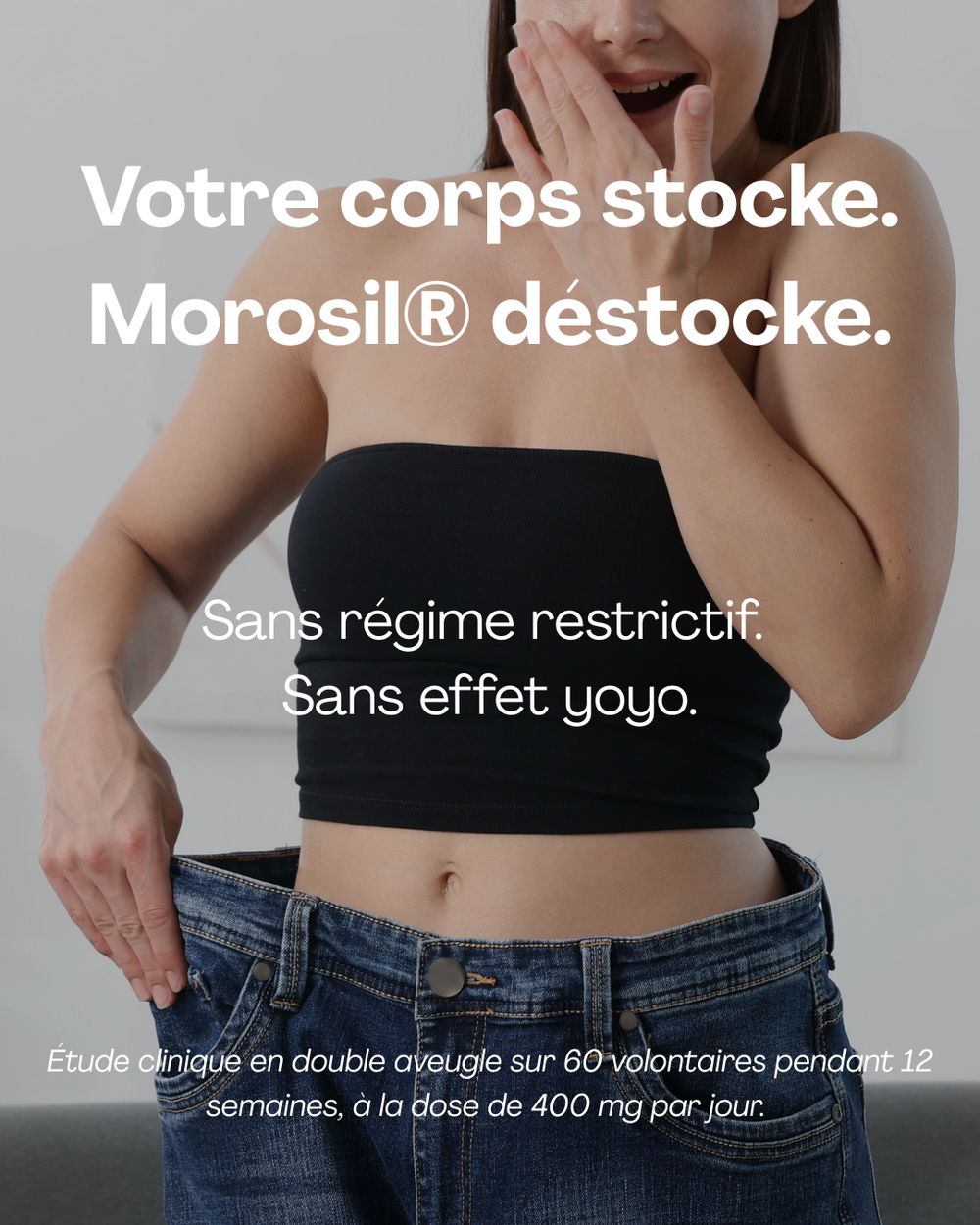 Morosil Boost - Resultats cliniques prouve moins 7cm de tour de taille en 12 semaines