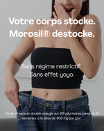 Morosil Boost - Resultats cliniques prouve moins 7cm de tour de taille en 12 semaines