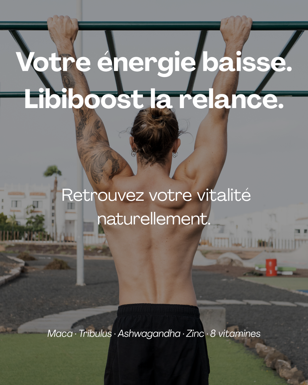 Libiboost - Booste energie reduit fatigue et soutient vitalite masculine